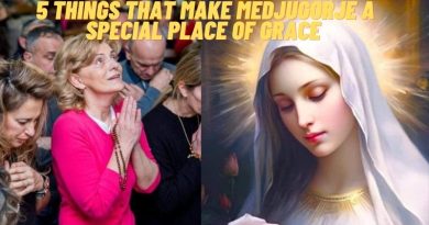 5 THINGS THAT MAKE MEDJUGORJE A SPECIAL PLACE OF GRACE