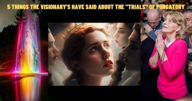 5 THINGS THE VISIONARY’S HAVE SAID ABOUT THE “TRIALS” OF PURGATORY